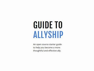 Screenshot of landing page reading 'Guide to Allyship. An open source starter guide to help you become a more thoughtful and effective ally.